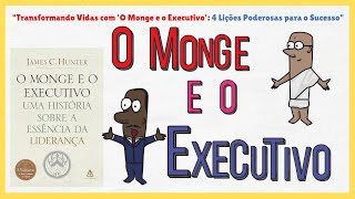 4 Lições do Livro O Monge e o Executivo [upl. by Emmuela]