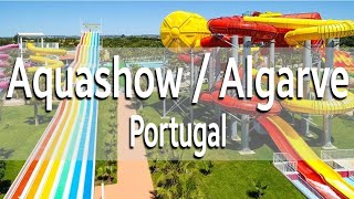 Aquashow  Algarve Portugal  All Rides  The Best Water Park in Portugal [upl. by Elizabet]