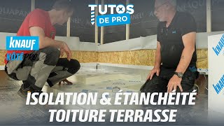 KÔTÉ PRO  TUTOS DE PRO  Isolation amp étanchéité toiture terrasse [upl. by Tirreg674]