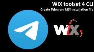 WiX toolset 4 CLI Create Telegram MSI installation file [upl. by Eelrehpotsirhc]