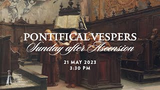 PONTIFICAL VESPERS 2023 [upl. by Inittirb]