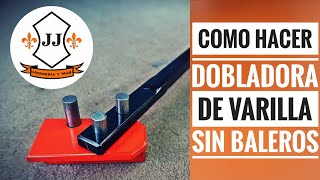 COMO HACER DOBLADORA DE VARILLA CASERA SIN BALEROS FÁCIL Y SECILLLO  METAL BENDER [upl. by Acire320]