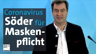 BR24Live Söder rechnet mit Maskenpflicht in Deutschland  BR24 [upl. by Oberheim]