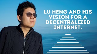 Speaker Series 1  Lu Heng and his vision for a Decentralized Internet [upl. by Constant]