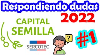 CAPITAL SEMILLA EMPRENDE SERCOTEC 2022  Respondiendo preguntas capital semilla 2022 Capítulo 1 [upl. by Goldina]