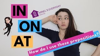 IN ON AT How do I use these prepositions [upl. by Enale]