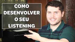 Aprenda a desenvolver o seu LISTENING em INGLÊS [upl. by Conard]