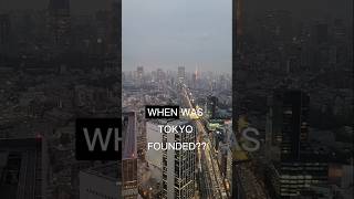 When was Tokyo foundedshortsyoutubeshortsshortsvideohistory [upl. by Mueller]