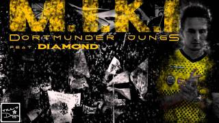 MIKI feat Diamond  Dortmunder Jungs [upl. by Onstad]