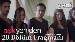 Aşk Yeniden 20Bölüm Fragmanı v2  Yeni Sezon 2Fragmanı [upl. by Suoivatco]