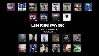 Linkin Park  Minutes To Midnight Full Redone Album PART 2 [upl. by Cristian]