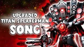 UPGRADED TITAN SPEAKERMAN SONG Official Video [upl. by Zohara]