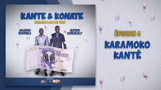 Kanté amp Konaté  Saison 1  Episode 04  Karamoko Kanté [upl. by Mathe]