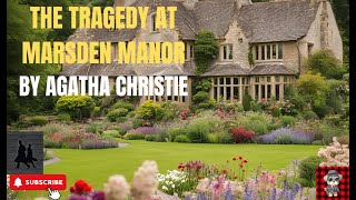 quotThe Tragedy at Marsden Manorquot is a short story by Agatha Christie featuring Hercule Poirot [upl. by Mailliw61]