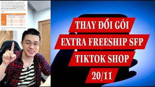 THAY ĐỔI GÓI EXTRA FREESHIP SFP TIKTOK SHOP [upl. by Kcirdet887]