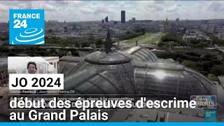 JO 2024  début des épreuves descrime au Grand Palais • FRANCE 24 [upl. by Malas]