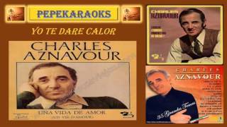 Yo te dare calorCharles aznavourtKaraoke [upl. by Xet]