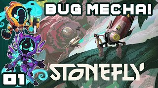 I Get To Pilot Adorable Bug Mechs  Lets Play Stonefly  PC Gameplay Part 1 [upl. by Iver]