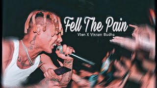 Vten X Vikram Budha  FELL THE PAIN  VTENOfficial [upl. by Harmon]