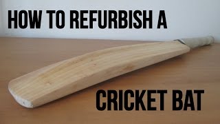 How To Refurbish A Cricket Bat [upl. by Rohn]