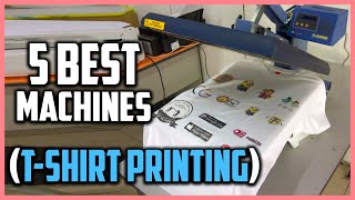 Top 5 Best T Shirt Printing Machines Reviews In 2022 [upl. by Aneekat]