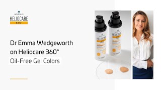 Dr Emma Wedgeworth on Heliocare 360° OilFree Gel Colors [upl. by Ratib]