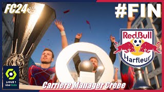 LA FIN DE LA BELLE HISTOIRE ⚪🔴🔵🐮🏆🌍⭐🤩 ❌ ❕❗❕ FIN CARRIÈRE MANAGER AVEC LE RED BULL HARFLEUR FC24 [upl. by Odnanreh]