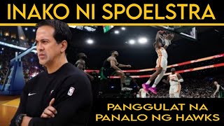 Inako ni Erik SPOELSTRA ang KASALANAN sa PAGKATALO ng Miami HEAT  Panggulat na PANALO ng HAWKS [upl. by Aihsoj34]