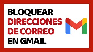 Cómo Bloquear Direcciones de Correo en Gmail [upl. by Shaddock]