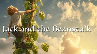 Jack and the Beanstalk  UK English accent TheFableCottagecom [upl. by Fasta]