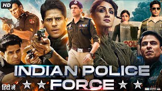 Indian Police Force Full Movie  Sidharth Malhotra  Vivek Oberoi  Shilpa Shetty  Review amp Facts [upl. by Arica]