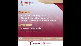 Conferencia “Bases Epistemológicas de la NEM y la Perspectiva de Formación Docente” [upl. by Ibson518]