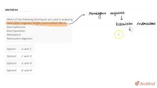 Which of the following techniques are used in analyzing restrication fragment length [upl. by Lucina]