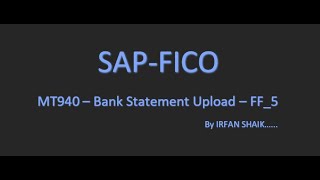 How to Upload the MT940 Bank Statement in SAP  FF5 [upl. by Pare]