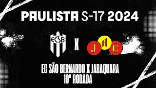 EC SÃO BERNARDO X JABAQUARA  10ª RODADA  PAULISTA SUB17 [upl. by Nomis221]