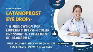 Latanoprost Eye Drops Uses Dosage Mechanism of Action Side effects and Important Advice [upl. by Anai]