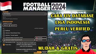 Cara Verified database liga indonesia diupdate Football Manager 2024 Terbaru  FM PEMULA  FM 2024 [upl. by Demakis]