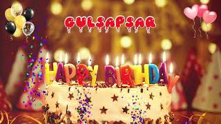 GULSAPSAR Happy Birthday Song – Happy Birthday to You [upl. by Ahsieker]