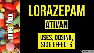 Lorazepam Ativan  Uses Dosing Side Effects [upl. by Arua]