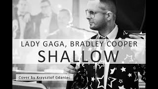 Shallow A Star Is Born  Lady Gaga Bradley Cooper Cover Krzysztof Gdaniec [upl. by Aiseneg]