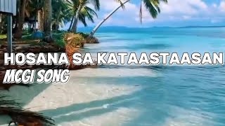 Hosana sa Kataastaasan  Hosana Song Lyrics  MCGI Song  Tanging Awit [upl. by Akimert590]