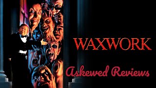 Waxwork 1988  Askewed Review [upl. by Anotal448]