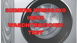 Siemens WN54G1X0 iQ500 Waschtrockner Test [upl. by Editha]