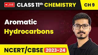 Aromatic Hydrocarbon  Hydrocarbons  Class 11 Chemistry Chapter 9  LIVE [upl. by Hairas]