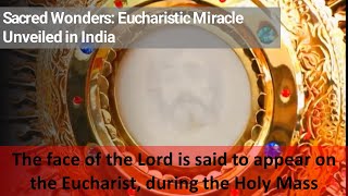 Sacred Wonders Eucharistic Miracle Unveiled in India [upl. by Ymmaj]