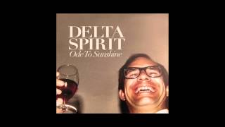 Delta Spirit  quotStrange Vinequot [upl. by Haimarej655]