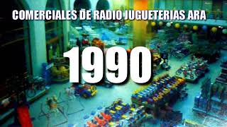 Comerciales De Radio De Jugueterías Ara 19891993 México 🇲🇽 [upl. by Shlomo650]