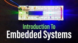 Introduction To Embedded Systems  كورس برمجة ميكروكنترولر  مقدمة للأنظمة المدمجة  الامبيدد سيستم [upl. by Sirenay]