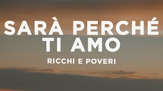 Ricchi E Poveri  Sarà perché ti amo LyricsTesto [upl. by Dhruv]