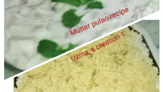 uzmafarooqi7940\\Mutter pulao recipe\\Uzmas creation 1 [upl. by Copeland]